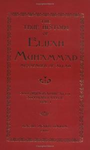 Cover of: The True History of Elijah Muhammad: Messenger of Allah (Autobiographically Authoritative, Vol 1)