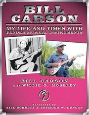 Cover of: Bill Carson - My Life and Times with Fender Musical Instruments by Bill Carson, Bill Carson