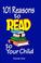 Cover of: 101 Reasons to READ to Your Child