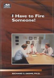 Cover of: I have to fire someone! | Richard S. Deems