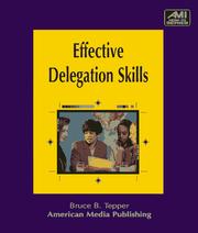 Cover of: Effective delegation skills by Bruce B. Tepper