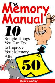 Cover of: The memory manual by Betty Fielding, Betty Fielding