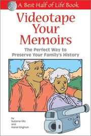 Cover of: Videotape your memoirs: the perfect way to preserve your family's history