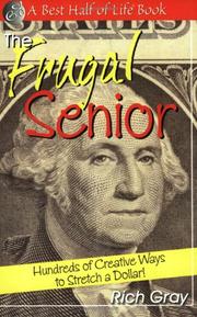Cover of: The frugal senior by Rich Gray