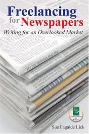 Cover of: Freelancing for Newspapers by Sue Fagalde Lick