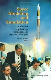 Cover of: Space Modeling And Simulation: Roles And Applications Throughout The System Life Cycle (Aerospace Press)
