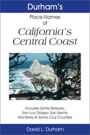 Cover of: Durham's Place Names of California's Central Coast: Includes Santa Barbara, San Luis Obispo, San Benito, Monterey & Santa Cruz counties