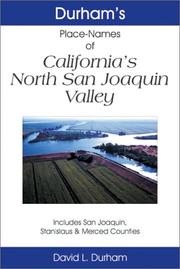 Cover of: Durham's place names of California's North San Joaquin Valley: includes San Joaquin, Stanislaus & Merced Counties