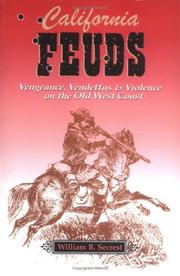 Cover of: California Feuds : Vengeance, Vendettas and Violence on the Old West Coast