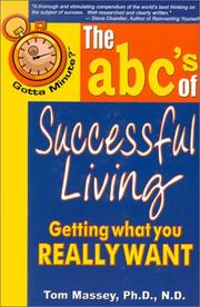 Cover of: Gotta Minute? the ABC's of Successful Living: Getting What You Really Want (Gotta Minute?)