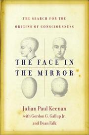 Cover of: The Face in the Mirror: The Search for the Origins of Consciousness