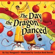 Cover of: The Day the Dragon Danced