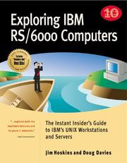 Cover of: Exploring IBM RS/6000 computers: become an instant insider on IBM's family of UNIX workstations and servers