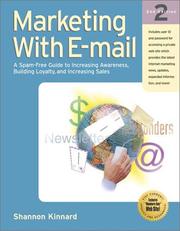 Cover of: Marketing with E-Mail: A Spam-Free Guide to Increasing Sales, Building Loyalty, and Increasing Awareness