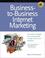 Cover of: Business-To-Business Internet Marketing