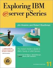 Cover of: Exploring IBM eServer pSeries: The Instant Insider's Guide to IBM's Family of UNIX Servers