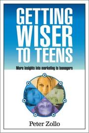 Cover of: Getting Wiser to Teens by Peter Zollo, Peter Zollo