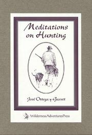 Cover of: Meditations on Hunting by José Ortega y Gasset, Jose O. Gassett