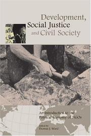 Cover of: Development, Social Justice, And Civil Society: An Introduction To The Political Economy Of NGOs