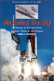 Cover of: Mastering the Sky by James P. Harrison