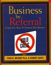 Cover of: Business by Referral by Ivan R. Misner, Robert Davis