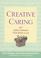 Cover of: Creative caring