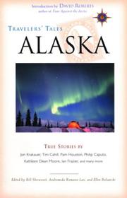 Cover of: Alaska by edited by Bill Sherwonit, Andromeda Romano-Lax, and Ellen Bielawski.