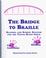 Cover of: The bridge to braille