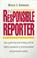 Cover of: The responsible reporter