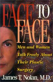 Cover of: Face to Face: Men & Women Talk Openly About Cosmetic Surgery