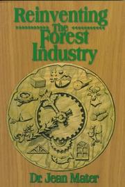 Cover of: Reinventing the forest industry by Jean Mater