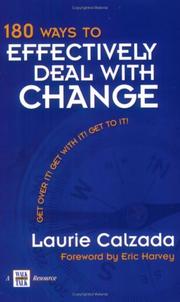 180 Ways to Effectively Deal with Change by Laurie Calzada