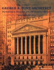 Cover of: George B. Post, architect: picturesque designer and determined realist