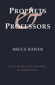 Cover of: Prophets & professors: essays on the lives and works of modern poets