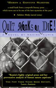 Cover of: Quit monks or die! by Maxine Kumin