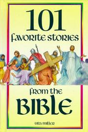 101 Favorite Stories from the Bible by Ura Miller