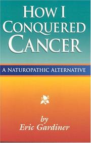 How I Conquered Cancer by Eric Gardiner