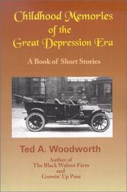 Cover of: Childhood memories of the Great Depression: stories as seen through the eyes of a nine-year old boy in the year 1931