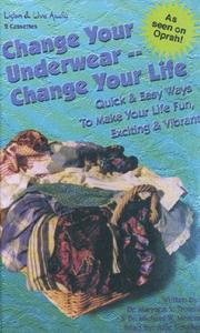 Cover of: Change Your Underwear, Change Your Life | Maryann V. Troiani