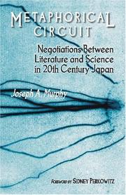 Cover of: Metaphorical circuit: negotiations between literature and science in twentieth-century Japan