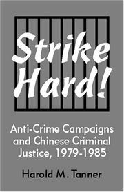 Cover of: Strike hard!: anti-crime campaigns and Chinese criminal justice, 1979-1985