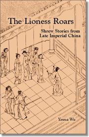Cover of: Lioness Roars: Shrew Stories from Late Imperial China (Cornell East Asia, No. 81) (Cornell East Asia Series 81)