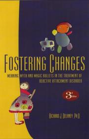 Cover of: Fostering Changes: Myth, Meaning And Magic Bullets in Attachment Theory