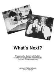 Cover of: What's Next?: Preparing the Student With Autism or Other Developmental Disabilities for Success in the Community