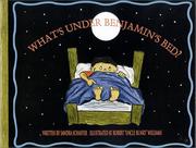 Cover of: What's Under Benjamin's Bed ? (Kid Genesis)