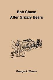 Cover of: Bob Chase After Grizzly Bears