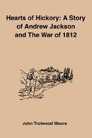 Cover of: Hearts of Hickory: A Story of Andrew Jackson And the War of 1812