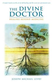 Cover of: The Divine Doctor, Healing Beyond Medicine