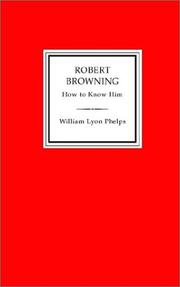 Cover of: Robert Browning How to Know Him by William Lyon Phelps