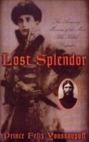 Cover of: Lost Splendor: The Amazing Memoirs of the Man Who Killed Rasputiin